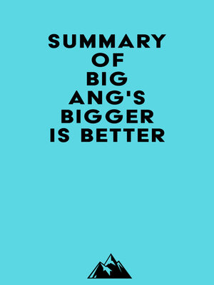 Summary of Big Ang''s Bigger Is Better by Everest Media